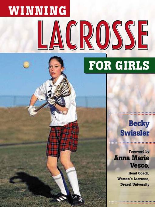Title details for Winning Lacrosse for Girls by Becky Swissler - Available